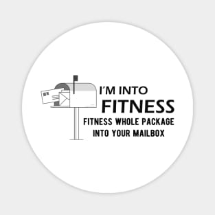 Postman - I'm into fitness fitness whole package into your mailbox Magnet